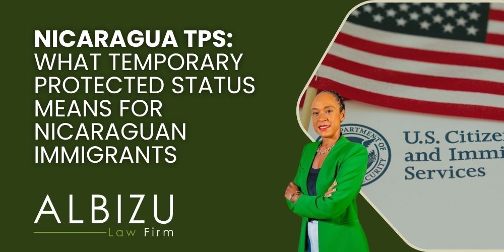 Nicaragua TPS - Nicaragua TPS_ What Temporary Protected Status Means for Nicaraguan Immigrants - Albizu Law