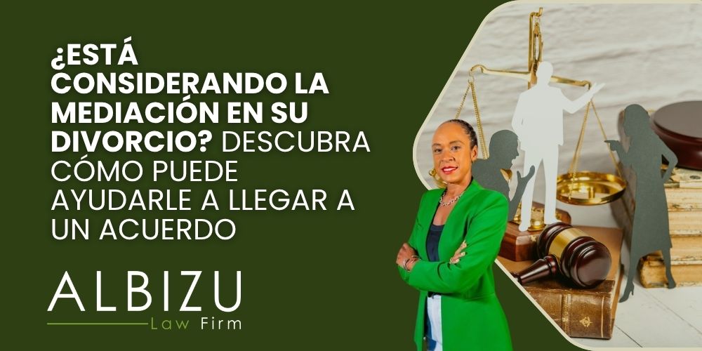 divorce mediation - ¿Está considerando la mediación en su divorcio_ Descubra cómo puede ayudarle a llegar a un acuerdo - Albizu Law