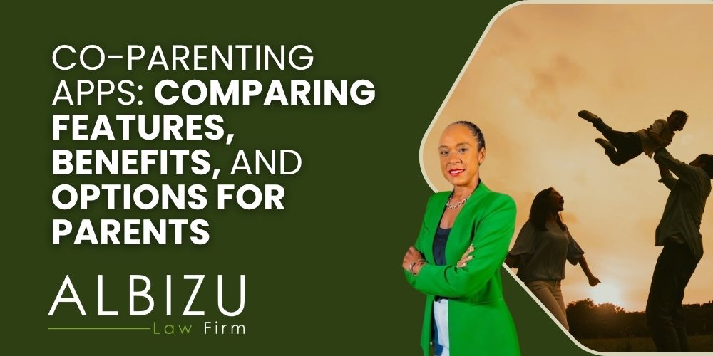 co-parenting apps - Co-Parenting Apps_ Comparing Features, Benefits, and Options for Parents - Albizu Law
