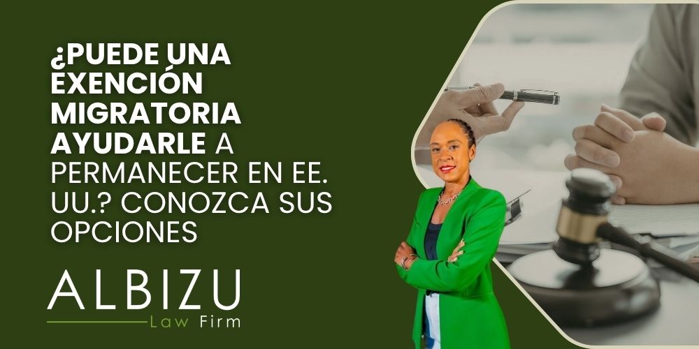 immigration waivers - ¿Puede una exención migratoria ayudarle a permanecer en EE. UU._ Conozca sus opciones - Albizu Law