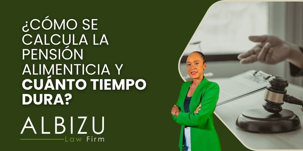 alimony duration and calculation - ¿Cómo se calcula la pensión alimenticia y cuánto tiempo dura_ - Albizu Law