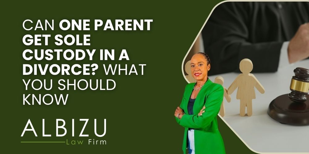 sole custody in a divorce - Can One Parent Get Sole Custody in a Divorce_ What You Should Know - Albizu Law
