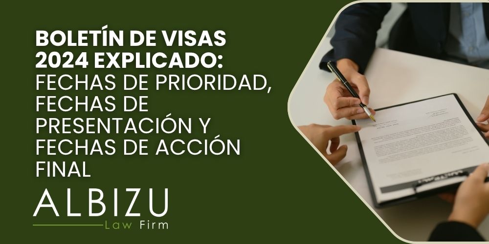 2024 Visa Bulletin - Boletín de Visas 2024 explicado_ fechas de prioridad, fechas de presentación y fechas de acción final - Albizu Law