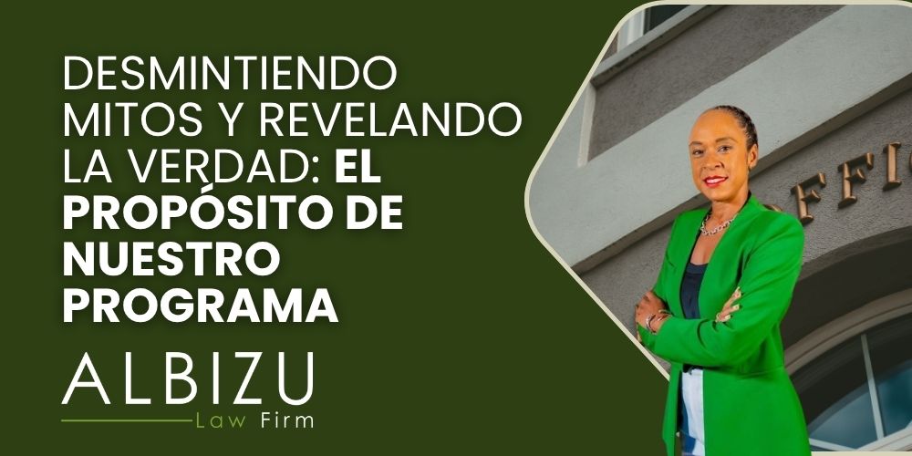 Debunking Myths and Revealing the Facts_ Desmintiendo Mitos y Revelando la Verdad El Propósito de Nuestro Programa - Albizu Law