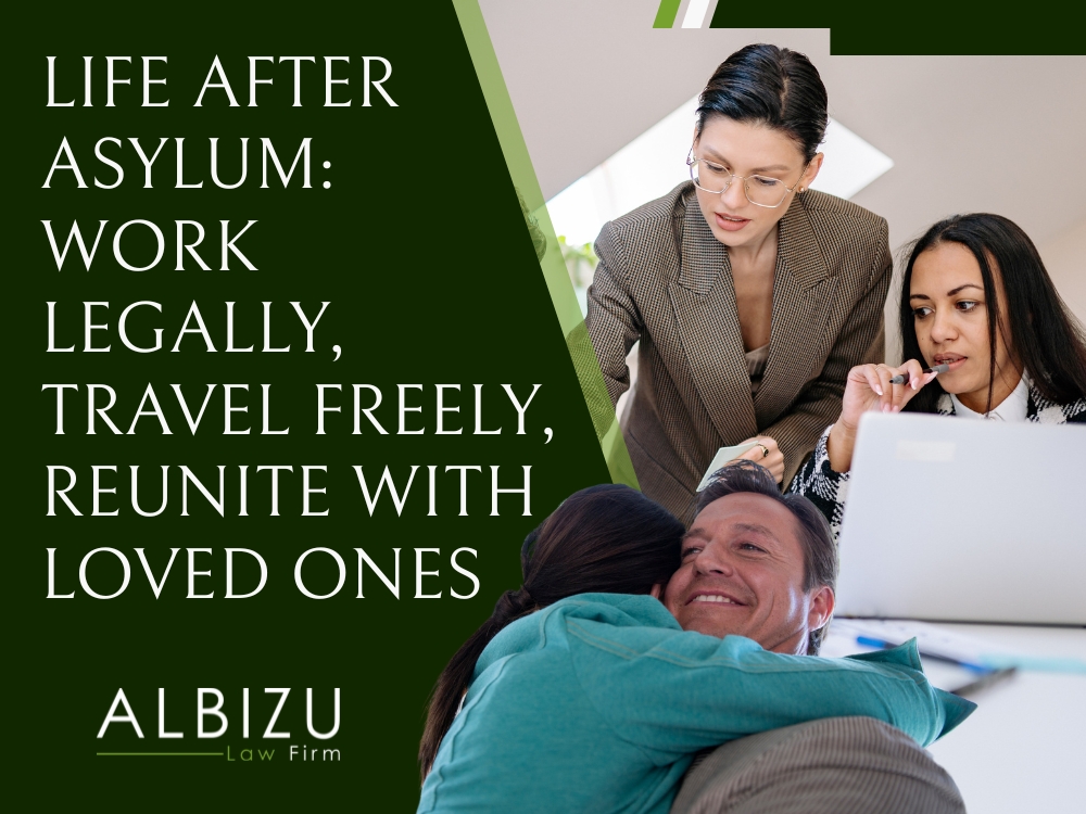 Asylum Lawyer - Life After Asylum - Albizu Law Firm