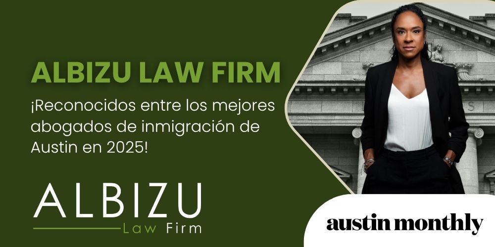 -Albizu Law Firm mejores abogados de Austin - ¡Reconocidos entre los mejores abogados de inmigración de Austin en 2025! - Albizu Law Firm