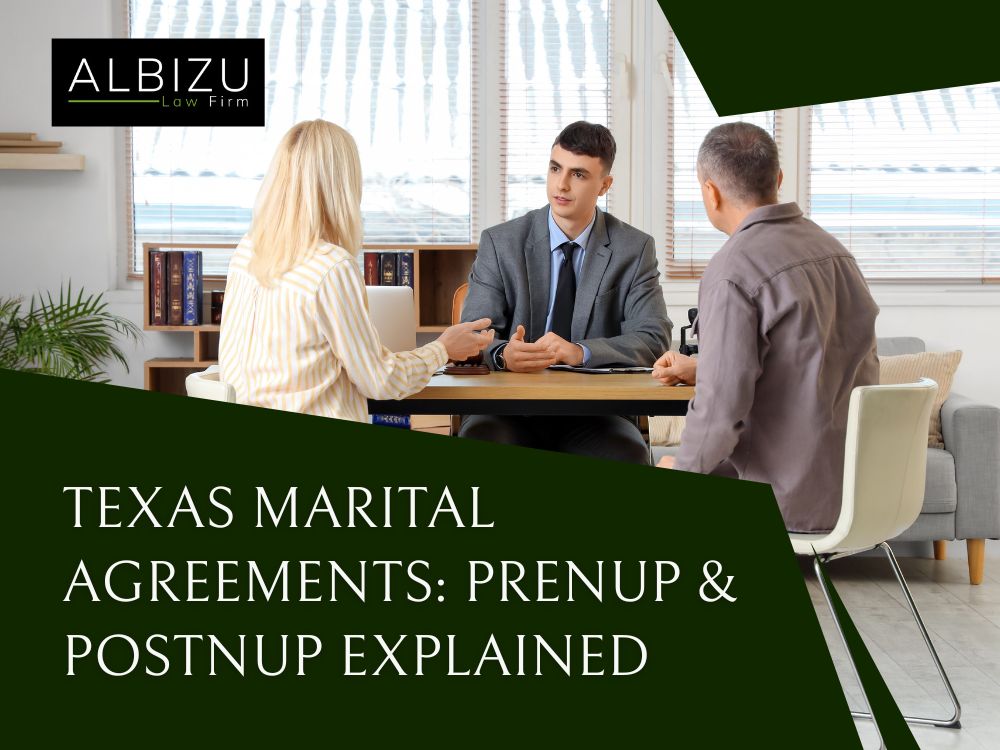 Marital Agreements - Texas Marital Agreements Prenup & Postnup Explained - Albizu Law Firm