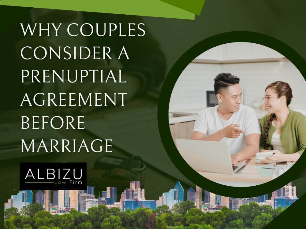 prenuptial agreement lawyer - Why Couples Consider a Prenuptial Agreement Before Marriage - Albizu Law Firm