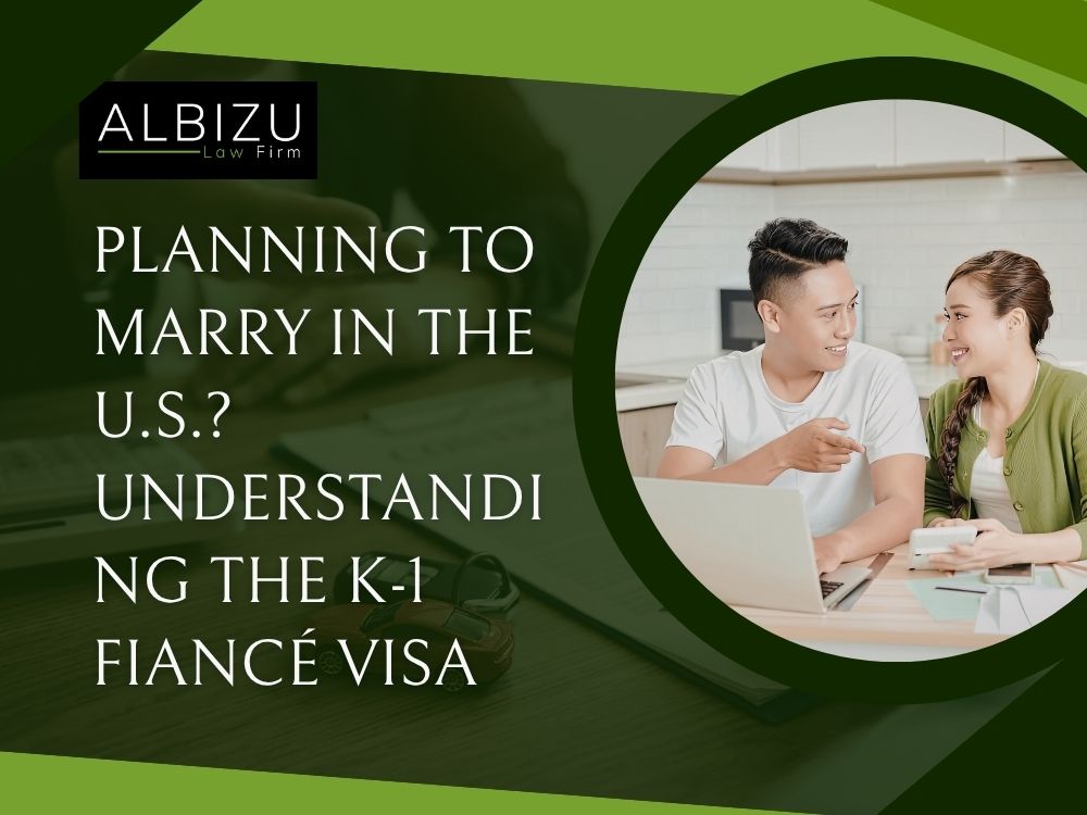 family immigration visas - Planning to Marry in the U.S._ Understanding the K-1 Fiancé Visa - Albizu Law Firm
